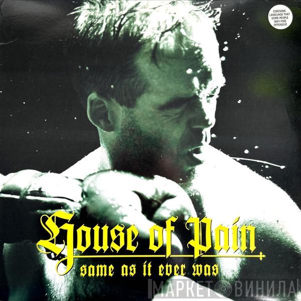 House Of Pain - Same As It Ever Was