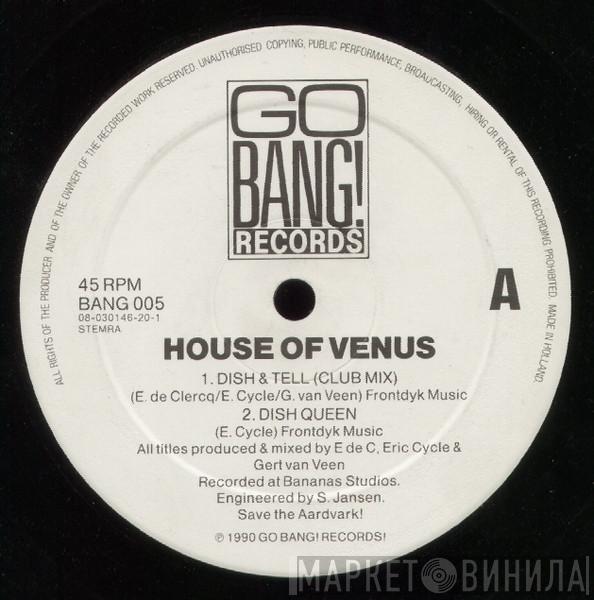 House Of Venus - Dish & Tell