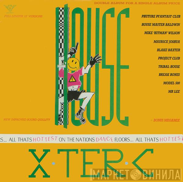  - House X-Ter-C