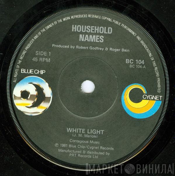 Household Names - White Light