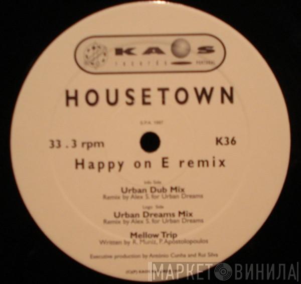 Housetown - Happy On E