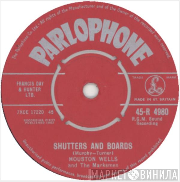 Houston Wells And The Marksmen - Shutters And Boards