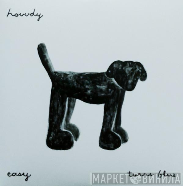 Hovvdy - Easy / Turns Blue