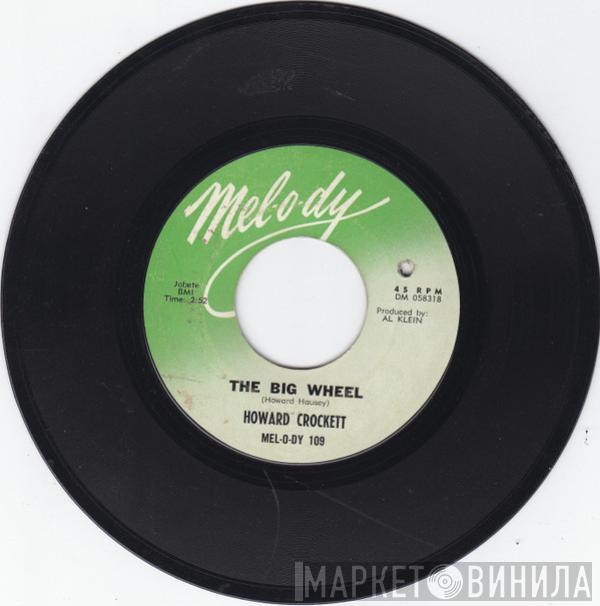 Howard Crockett - The Big Wheel / That Silver Haired Daddy Of Mine
