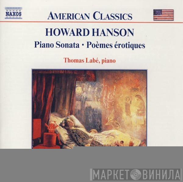 Howard Hanson, Thomas Labé - Piano Sonata • Poèmes Érotiques