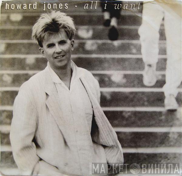  Howard Jones  - All I Want