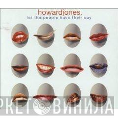 Howard Jones - Let The People Have Their Say