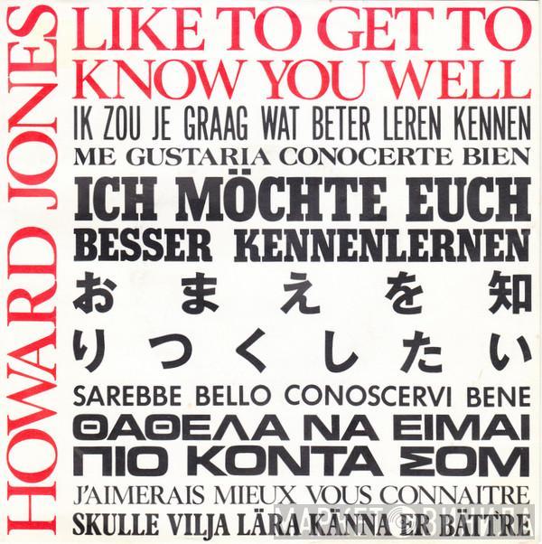 Howard Jones - Like To Get To Know You Well