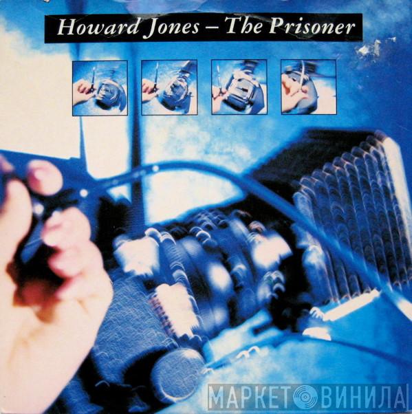  Howard Jones  - The Prisoner