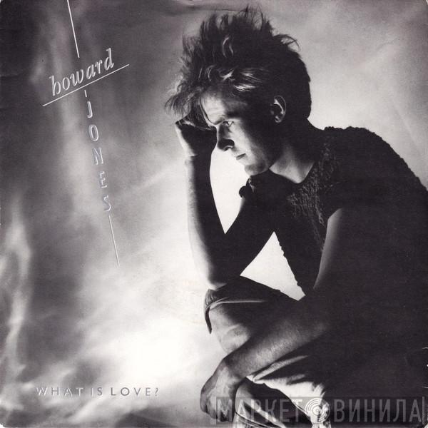  Howard Jones  - What Is Love?