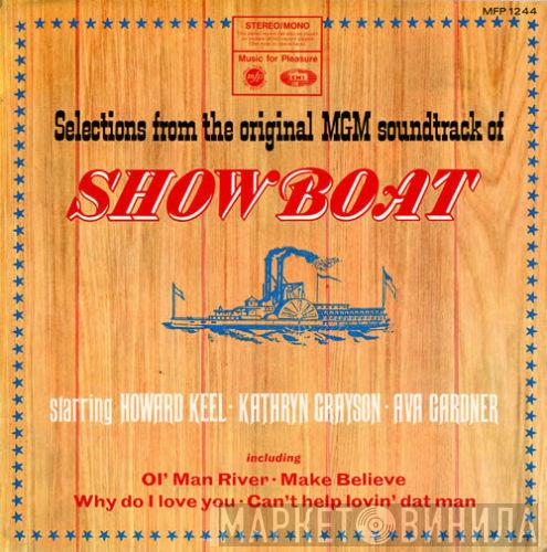 Howard Keel, Kathryn Grayson, Ava Gardner - Selections From The Original MGM Soundtrack Of Showboat