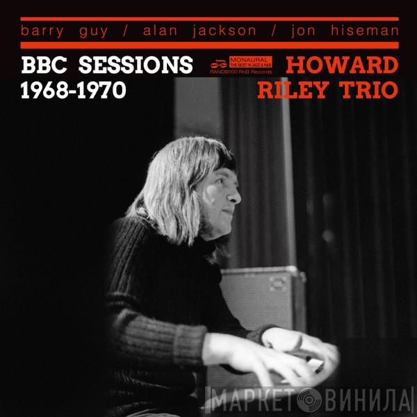 Howard Riley Trio - BBC Sessions 1968-1970