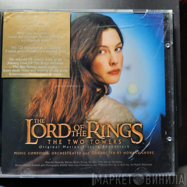  Howard Shore  - The Lord Of  The Rings: The Two Towers (Original Motion Picture Soundtrack)