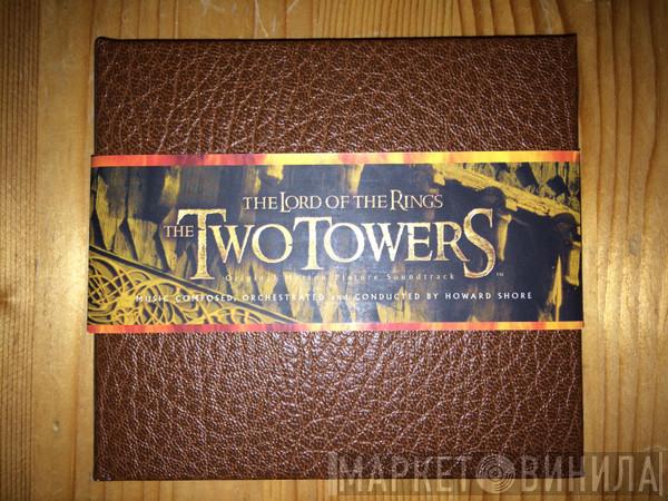  Howard Shore  - The Lord Of The Rings: The Two Towers (Original Motion Picture Soundtrack)