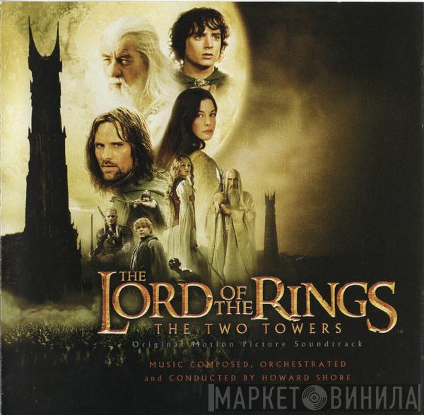 Howard Shore  - The Lord Of  The Rings: The Two Towers (Original Motion Picture Soundtrack)