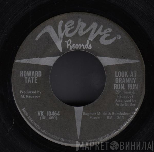Howard Tate - Look At Granny Run Run / Half A Man