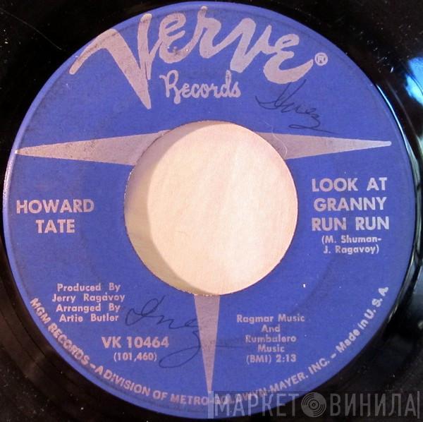 Howard Tate - Look At Granny Run Run / Half A Man