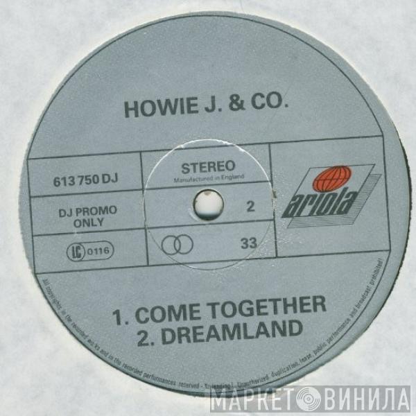 Howie J & Co - Come Together / Dreamland