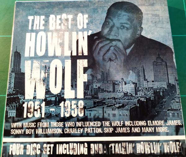 Howlin' Wolf - The Best Of Howlin' Wolf 1951 - 1958