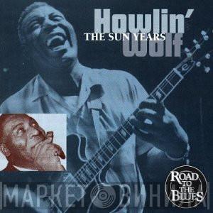 Howlin' Wolf - The Sun Years