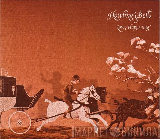  Howling Bells  - Low Happening