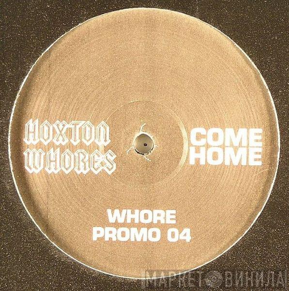 Hoxton Whores - Come Home