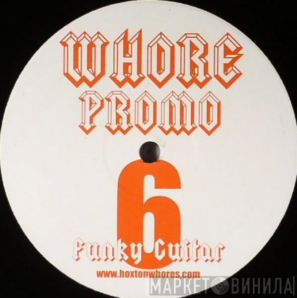Hoxton Whores - Funky Guitar