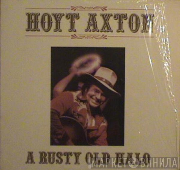  Hoyt Axton  - A Rusty Old Halo