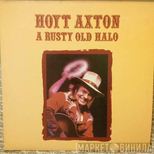  Hoyt Axton  - A Rusty Old Halo