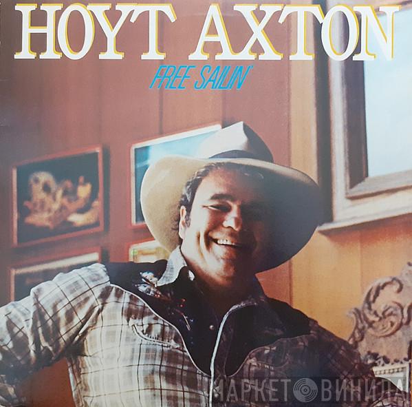 Hoyt Axton - Free Sailin'