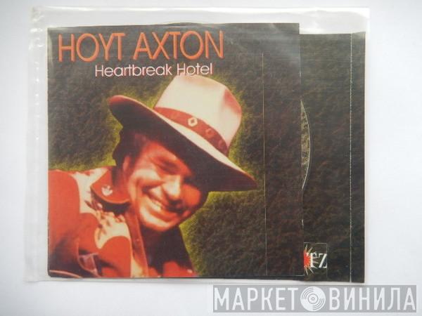Hoyt Axton - Heartbreak Hotel