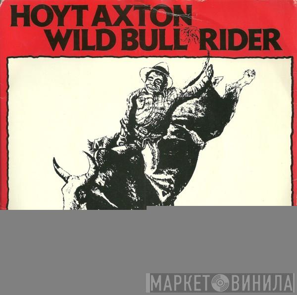Hoyt Axton - Wild Bull Rider