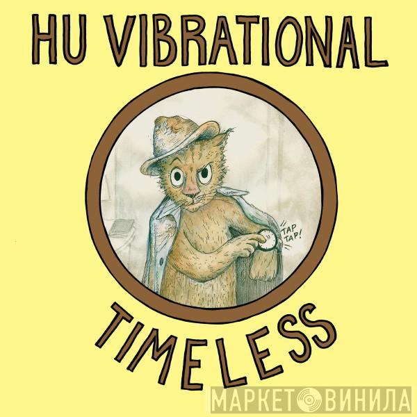 Hu Vibrational - Timeless