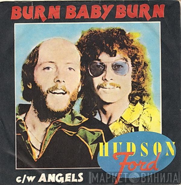  Hudson-Ford  - Burn Baby Burn C/w Angels
