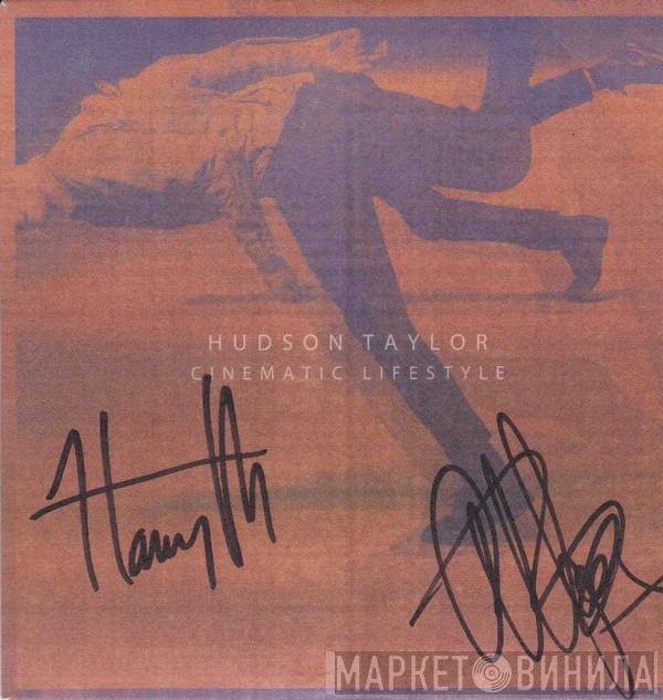 Hudson Taylor - Cinematic Lifestyle