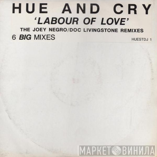  Hue & Cry  - Labour Of Love (The Joey Negro/Doc Livingstone Remixes)