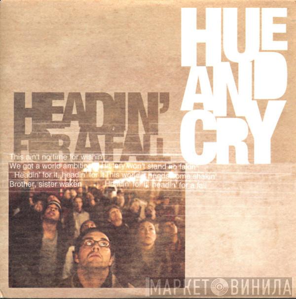 Hue & Cry - Headin' For A Fall