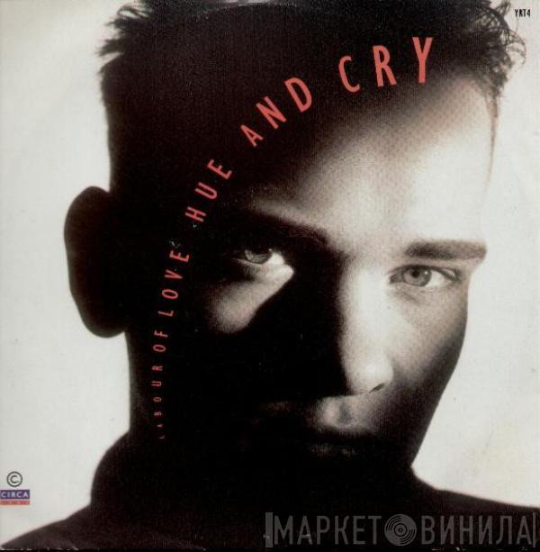 Hue & Cry - Labour Of Love