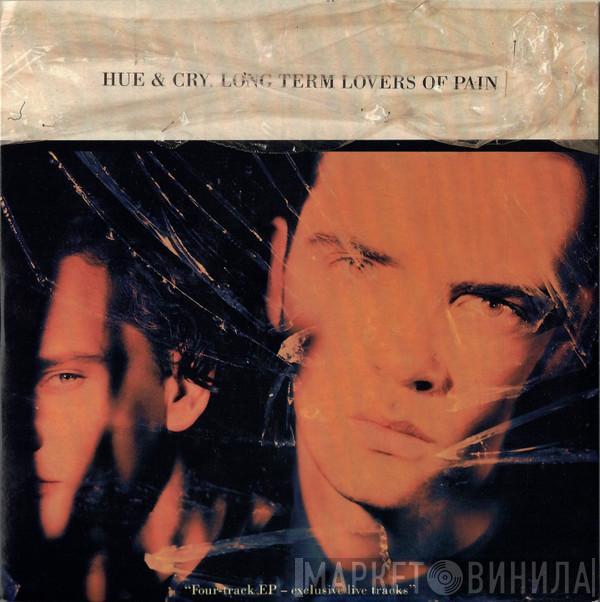  Hue & Cry  - Long Term Lovers Of Pain