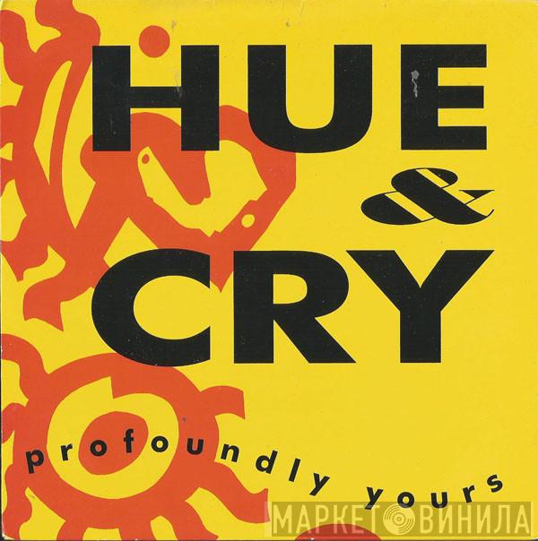 Hue & Cry - Profoundly Yours
