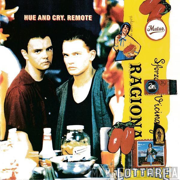 Hue & Cry - Remote