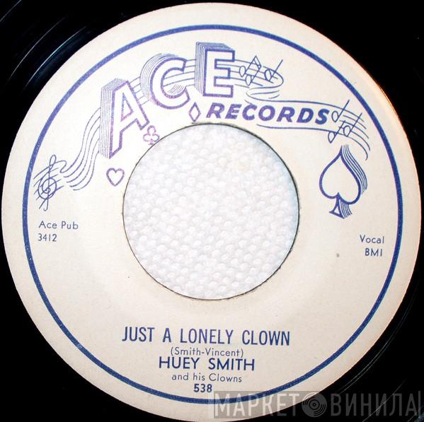 Huey "Piano" Smith & His Clowns - Just A Lonely Clown / Free Single And Disengaged