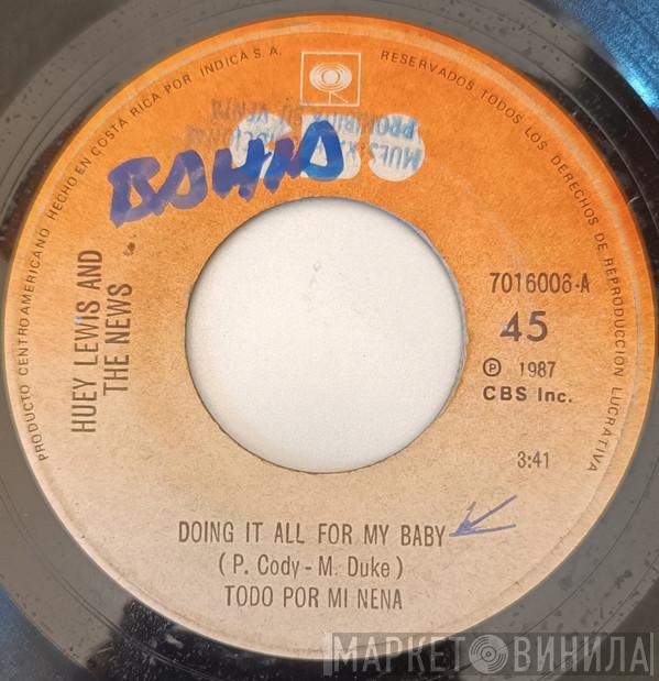  Huey Lewis & The News  - Doing It All For My Baby / I Never Walk Alone