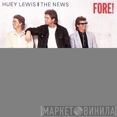  Huey Lewis & The News  - Fore!