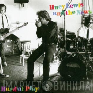  Huey Lewis & The News  - Hard At Play