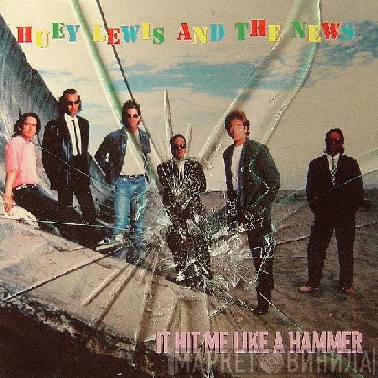 Huey Lewis & The News - It Hit Me Like A Hammer