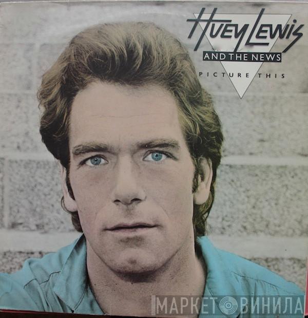 Huey Lewis & The News - Picture This
