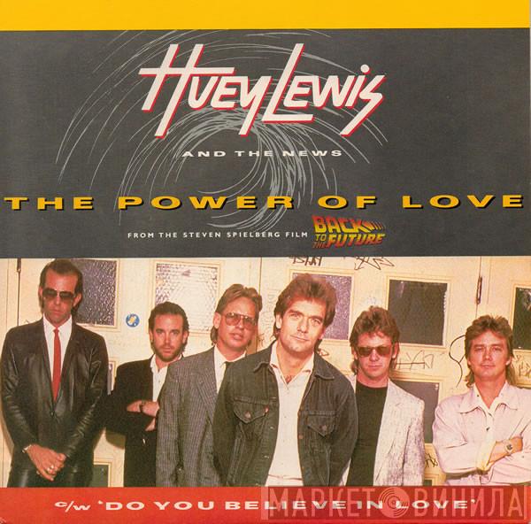 Huey Lewis & The News - The Power Of Love / Do You Believe In Love