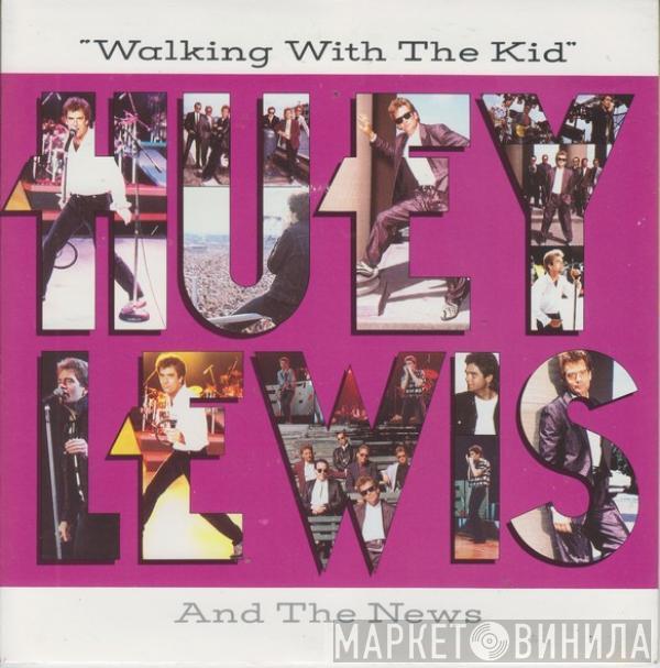 Huey Lewis & The News - Walking With The Kid