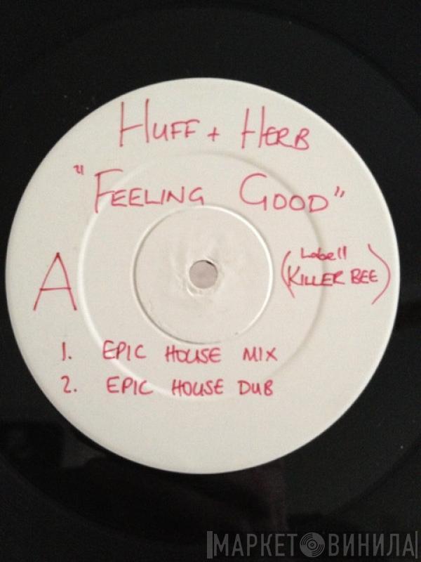 Huff & Herb - Feeling Good